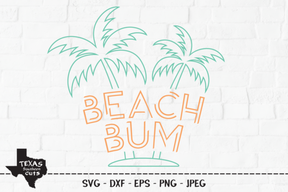 Beach Bum - Summer Shirt Design for Crafts and Graphics