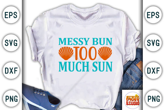 Reviewing Messy Bun Too Much: A Summer SVG T-Shirt Design
