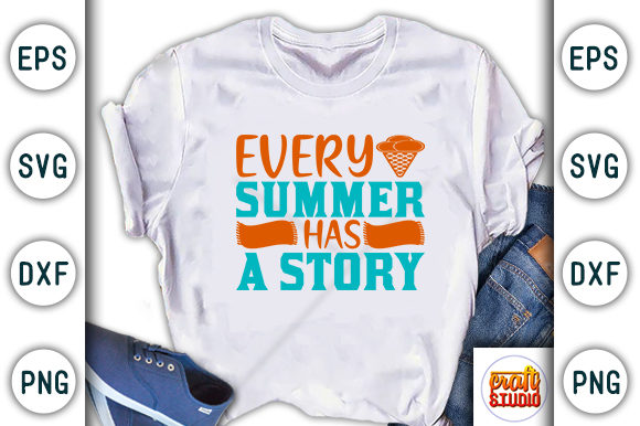 Summer Svg Design, Every Summer Has A Story in Graphics