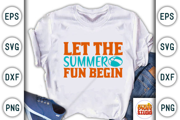 Summer Svg Design, Let the Summer Fun: Perfect for T-Shirt Designs and Graphics
