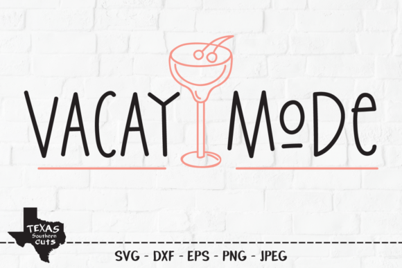 Vacay Mode - Summer Shirt Design for Graphics and Crafts